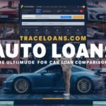 Traceloans.com Auto Loans: The Ultimate Tool for Car Loan Comparisons